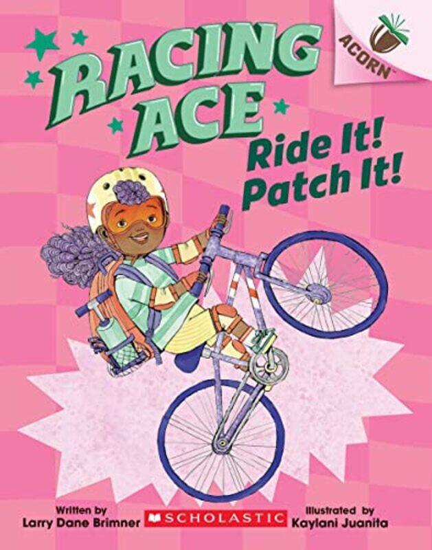 

Ride It! Patch It!: An Acorn Book (Racing Ace #3) , Paperback by Larry Dane Brimner