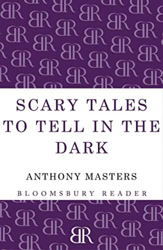 

Scary Tales To Tell In The Dark by Anthony Masters-Paperback