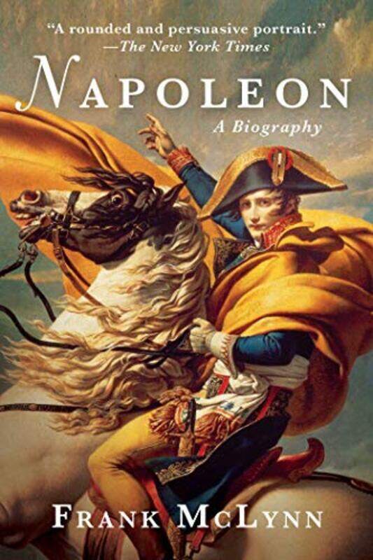 

Napoleon A Biography by Frank McLynn - Paperback