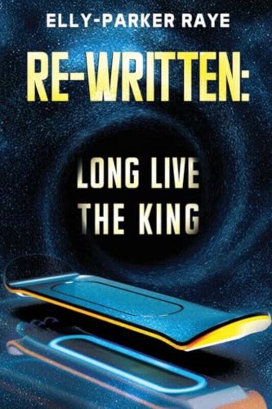 

ReWritten Long Live the King by Elly-Parker Raye-Paperback