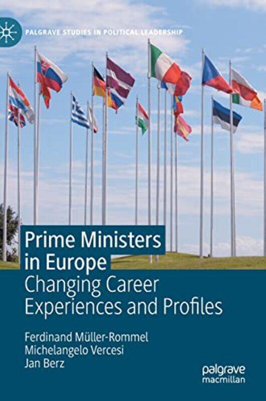 

Prime Ministers in Europe by Ferdinand Muller-RommelMichelangelo VercesiJan Berz-Hardcover