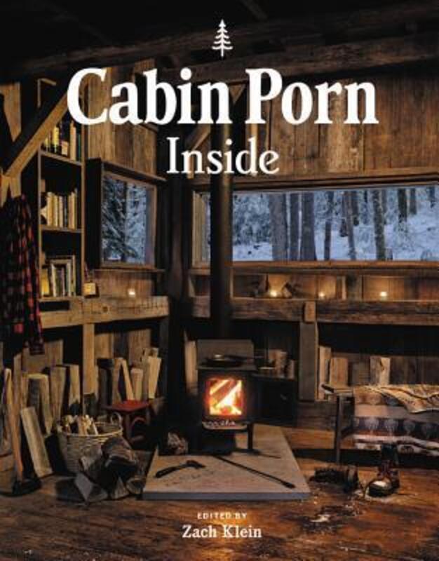 Cabin Porn: Inside,Hardcover,ByKlein, Zach - Moon, Freda