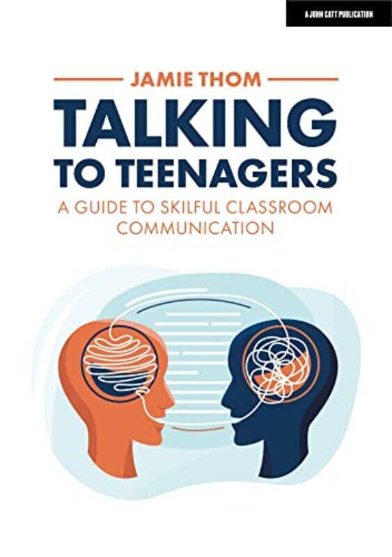 

Talking to Teenagers A guide to skilful classroom communication by Steve McGarry-Paperback