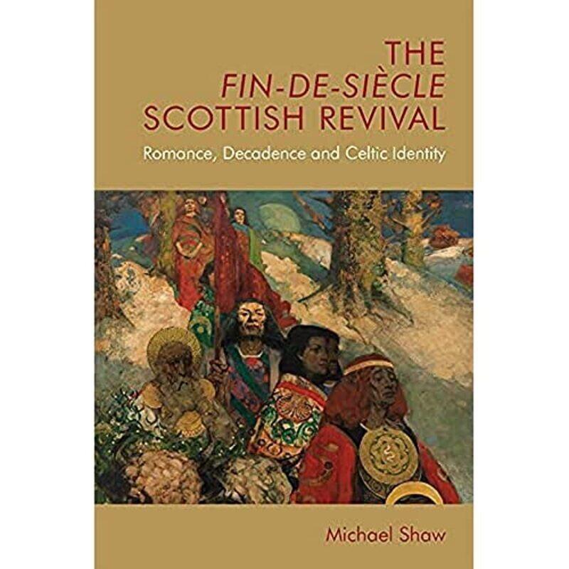 

The FinDeSiecle Scottish Revival by Michael Shaw-Paperback