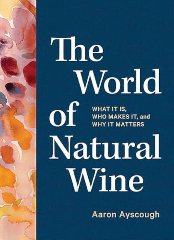 

World Of Natural Wine By Ayscough Aaron - Hardcover