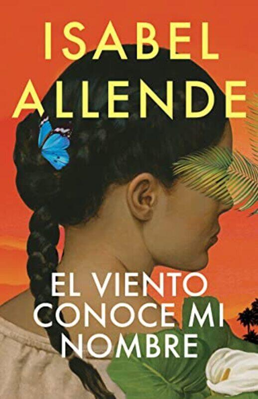 

El Viento Conoce Mi Nombre / The Wind Knows My Name By Allende, Isabel Hardcover