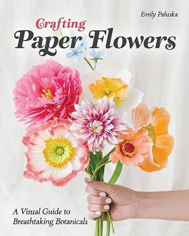 

Crafting Paper Flowers By Paluska Emily - Paperback