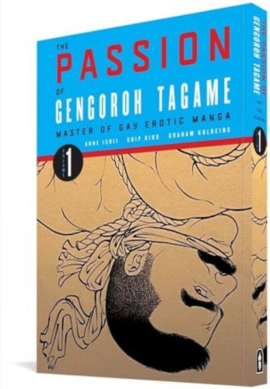 

The Passion of Gengoroh Tagame Master of Gay Erotic Manga Vol One by Gengoroh TagameChip Kidd-Paperback