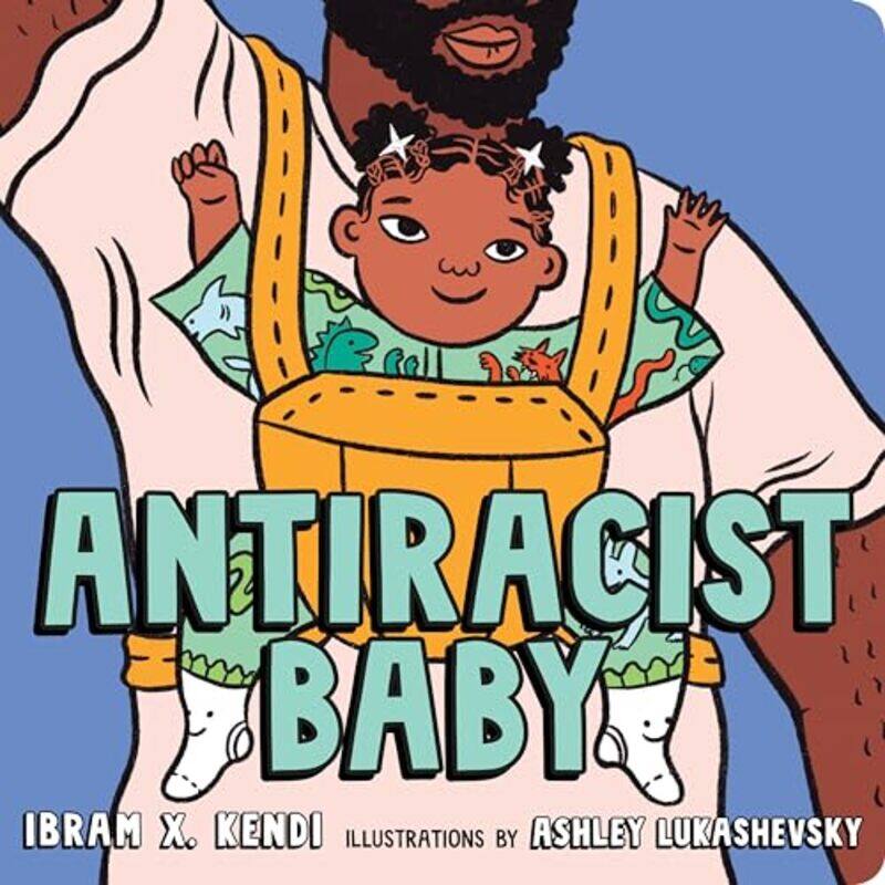 

Antiracist Baby By Kendi Ibram X - Hardcover