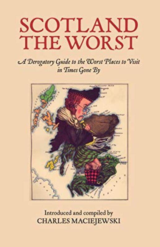 

Scotland the Worst by Charles Maciejewski-Paperback