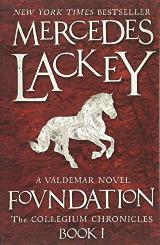 

Collegium Chronicles Vol 1 Foundation by Mercedes Lackey-Paperback