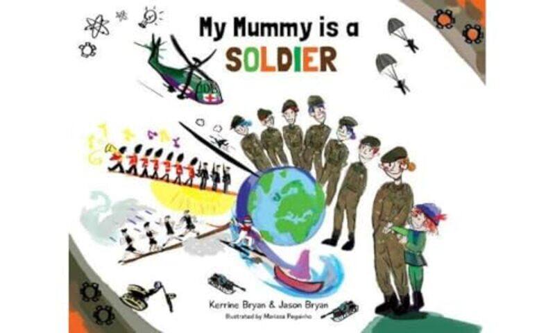 

My Mummy is a Soldier by Kerrine BryanJason BryanCorey BrothersonMarissa Peguinho-Paperback