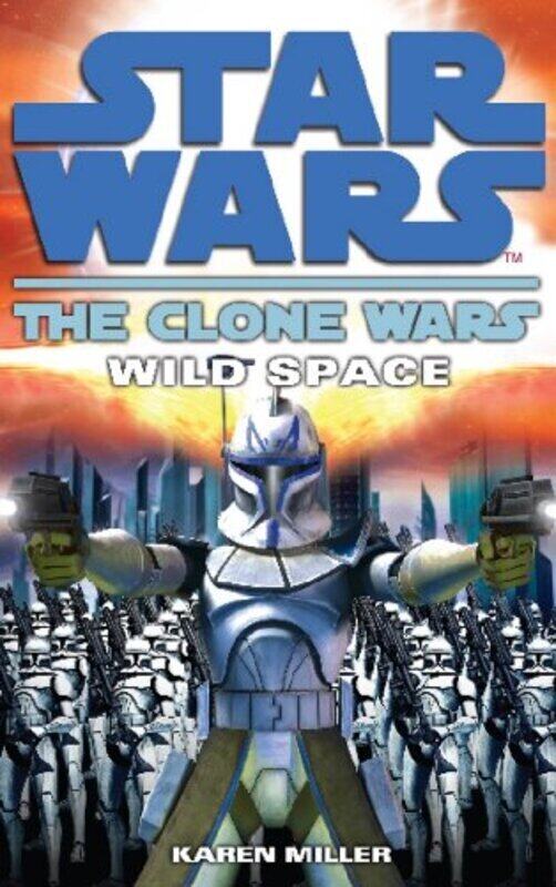 

Clone Wars: Wild Space,Paperback by Miller, Karen