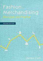 Fashion Merchandising by James University of the Arts London, UK Clark-Paperback