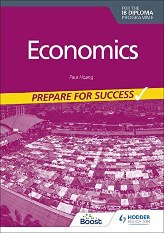 

Economics For The Ib Diploma Prepare For Success by Paul Hoang-Paperback