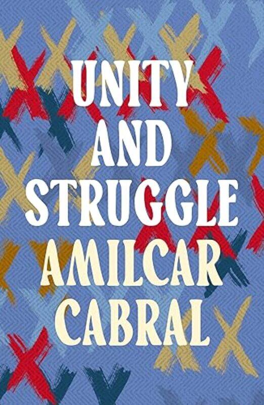 

Unity and Struggle by Amilcar CabralMichael Wolfers-Paperback