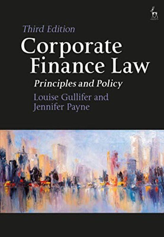 

Corporate Finance Law by Professor Louise University of Cambridge, UK GulliferJennifer University of Oxford, UK Payne-Paperback