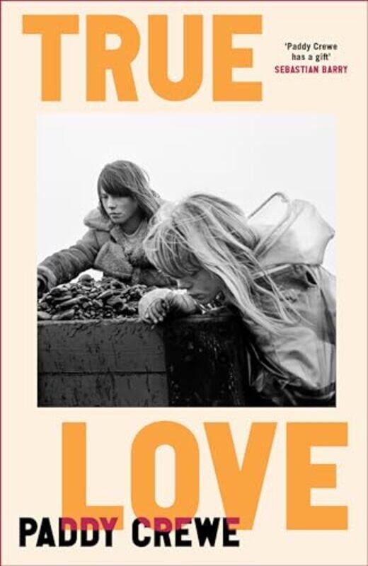 

True Love by Paddy Crewe-Hardcover