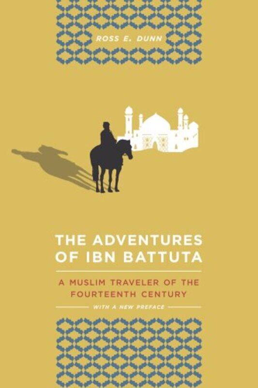 

The Adventures of Ibn Battuta by Ross E Dunn-Paperback