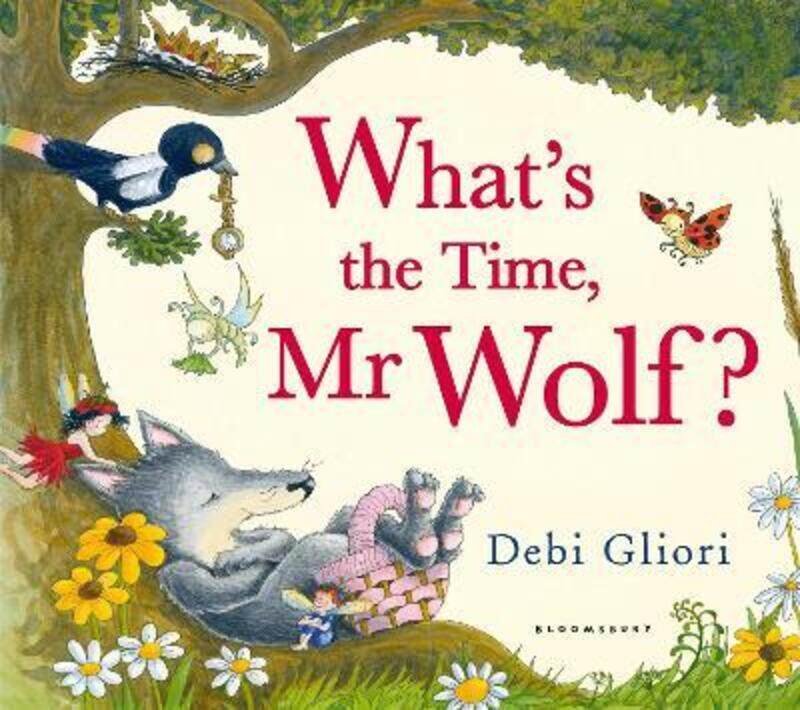 

What's the Time, Mr Wolf.paperback,By :Debi Gliori