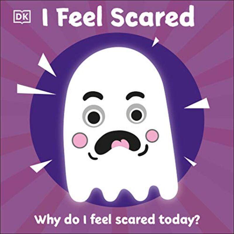 

I Feel Scared Why Do I Feel Scared Today by DK - Paperback