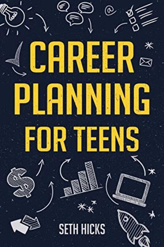

Career Planning For Teens by Hicks, Seth - Paperback