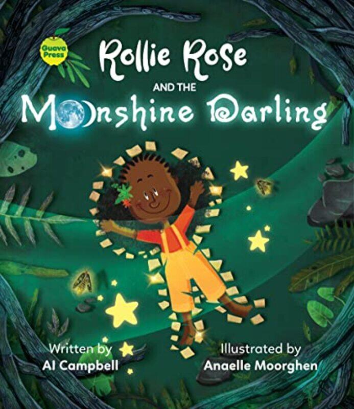 

Rollie Rose and the Moonshine Darling by Al CampbellAnaelle Moorghen-Paperback