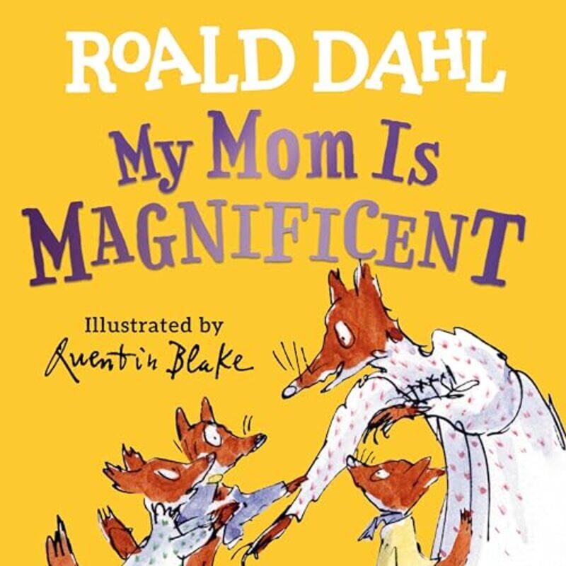 

My Mom Is Magnificent By Dahl Roald - Hardcover