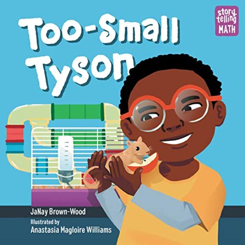 

TooSmall Tyson by JaNay Brown-WoodAnastasia Magloire Williams-Hardcover