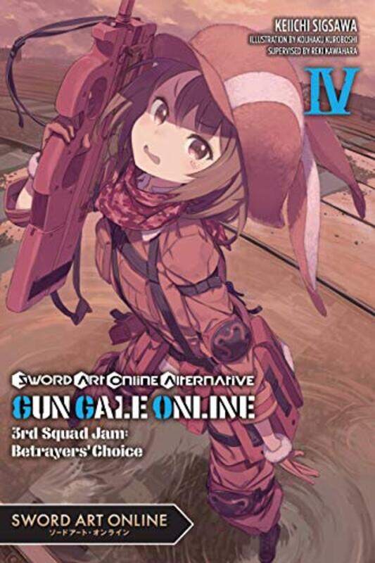 

Sword Art Online Alternative Gun Gale Online Vol 4 light novel by Reki KawaharaKeiichi Sigsawa-Paperback