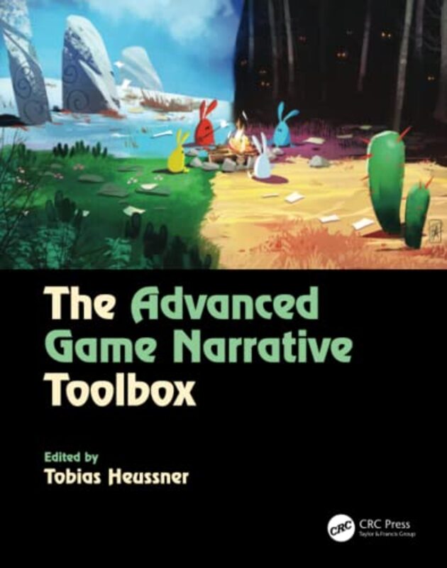 The Advanced Game Narrative Toolbox by Roger Staker-Paperback