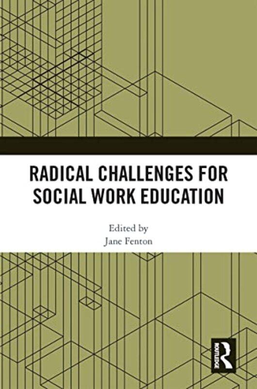 

Radical Challenges for Social Work Education by Rebecca Kidger-Hardcover