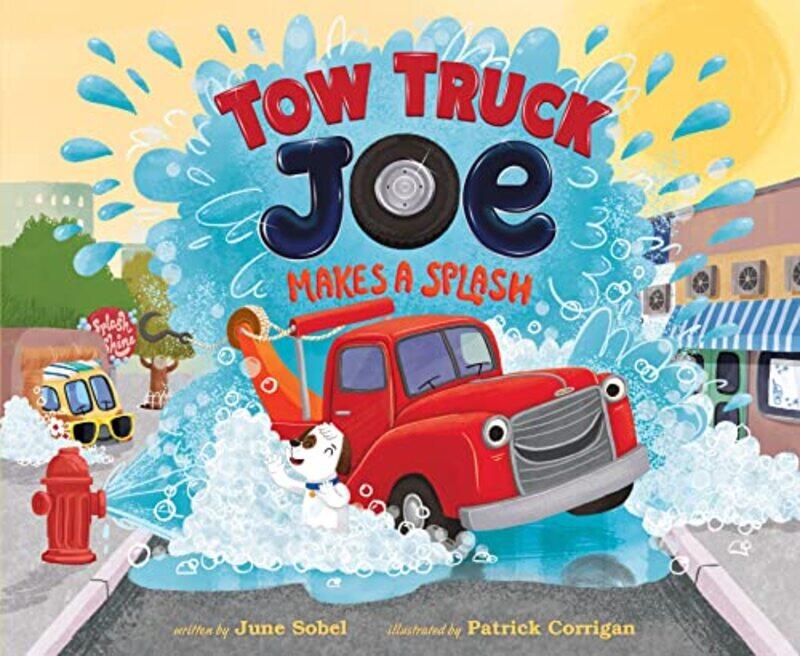 

Tow Truck Joe Makes A Splash by June SobelPatrick Corrigan-Hardcover