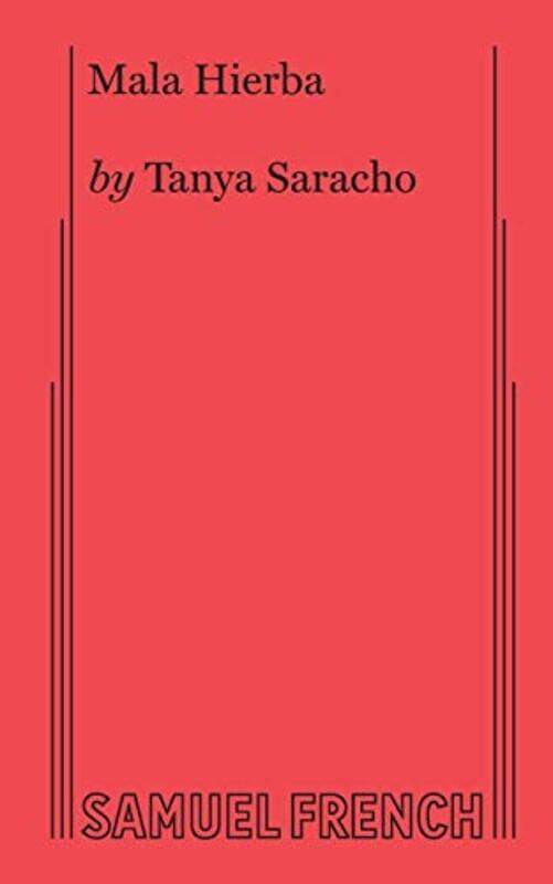 

Mala Hierba by Tanya Saracho-Paperback