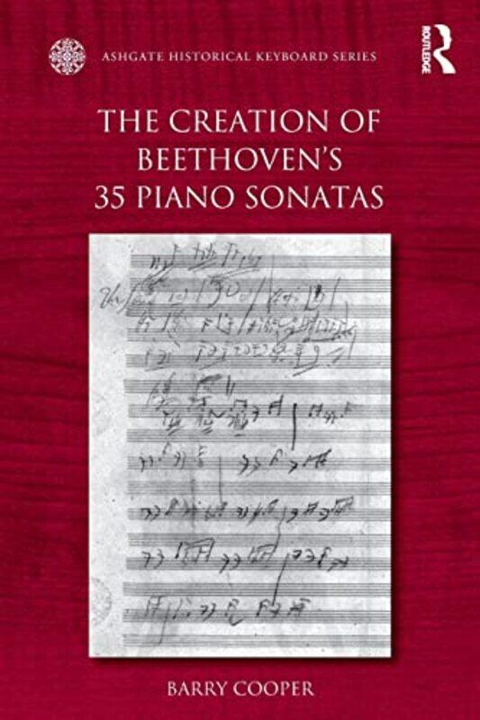 

The Creation of Beethovens 35 Piano Sonatas by Barry Cooper-Paperback