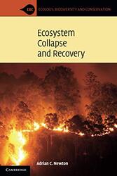 Ecosystem Collapse and Recovery by Adrian C Bournemouth University Newton-Paperback