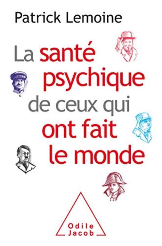 

LA SANTE PSYCHIQUE DE CEUX QUI ONT FAIT LE MONDE,Paperback,By:PATRICK LEMOINE