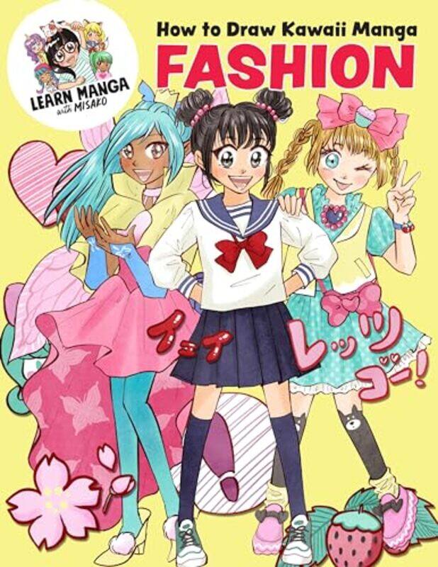 

How to Draw Kawaii Manga Fashion by Misako Rocks!-Paperback