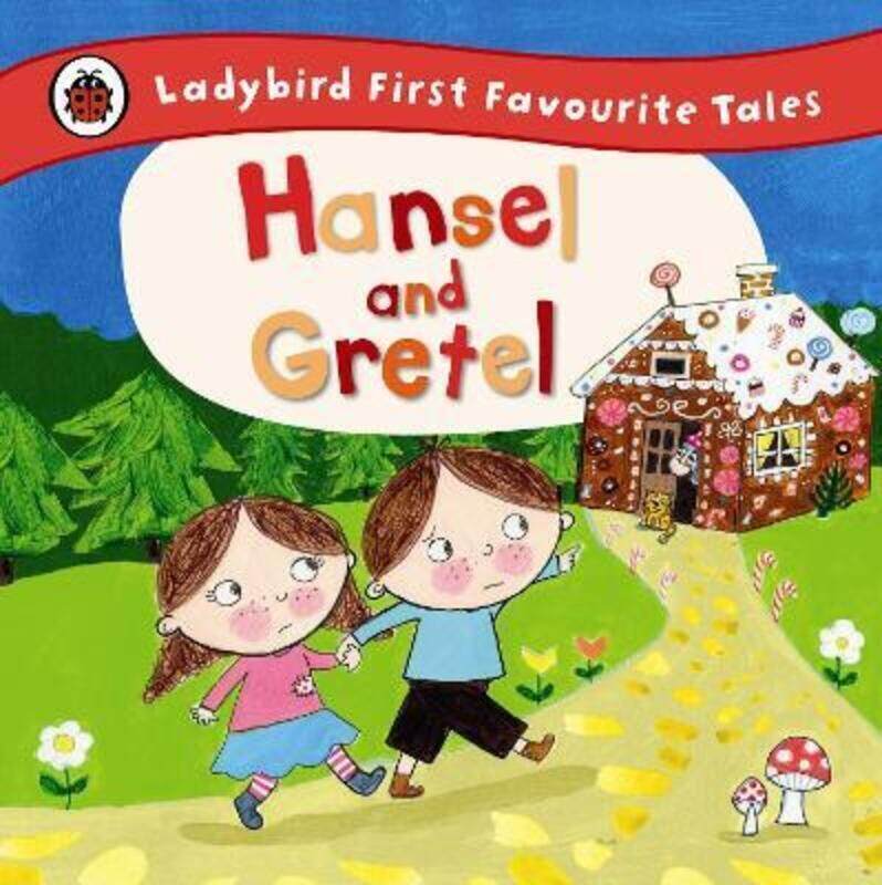 

Hansel and Gretel: Ladybird First Favourite Tales.paperback,By :