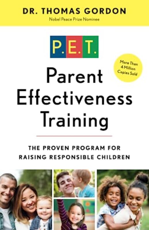 Parent Effectiveness Training: The Proven Program for Raising Responsible Children , Paperback by Gordon, Dr. Thomas