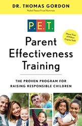 Parent Effectiveness Training: The Proven Program for Raising Responsible Children , Paperback by Gordon, Dr. Thomas