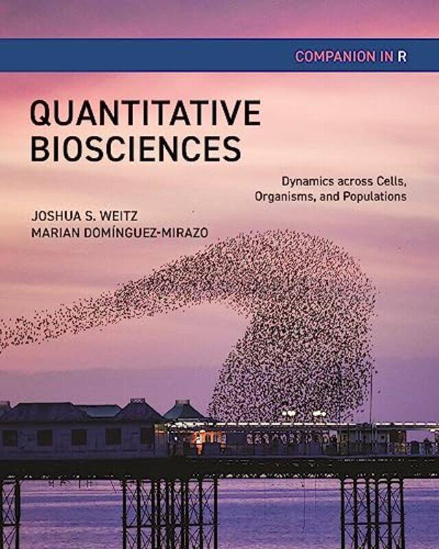 

Quantitative Biosciences Companion in R by Monica Hanaway-Paperback