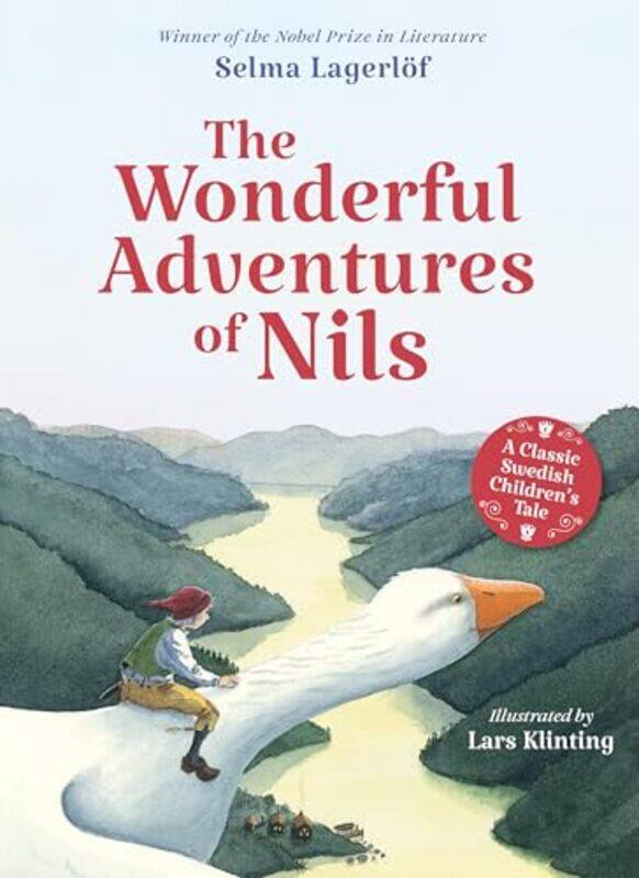 

The Wonderful Adventures Of Nils A Classic Swedish Childrens Tale, Hardcover by Lagerloef, Selma - Klinting, Lars