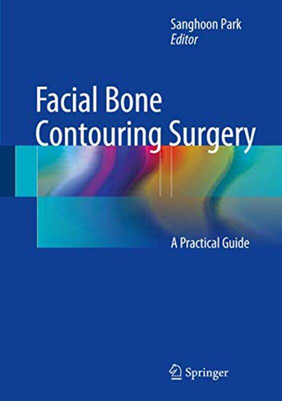 

Facial Bone Contouring Surgery by Sanghoon Park-Hardcover