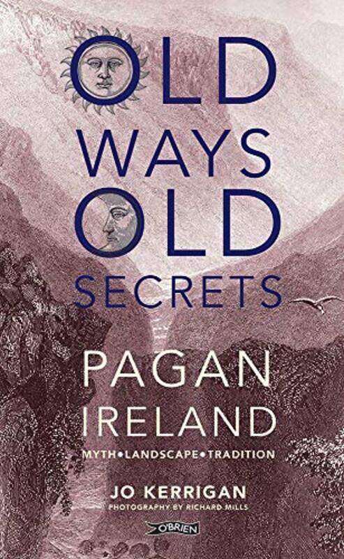 

Old Ways Old Secrets by Jo Kerrigan-Hardcover