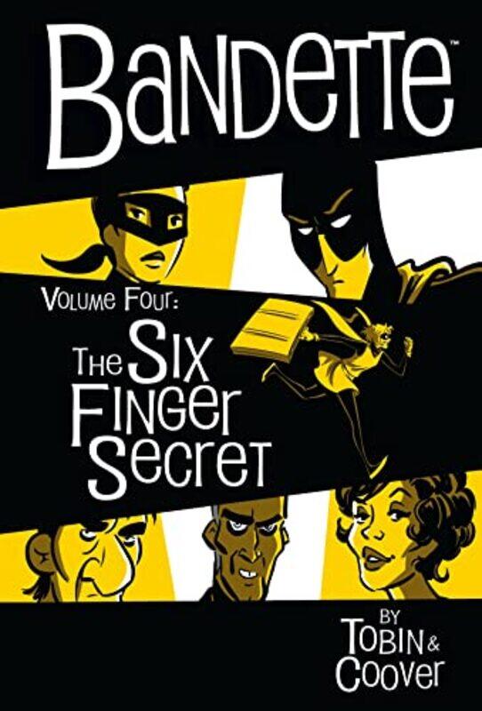 

Bandette Volume 4 The Six Finger Secret by Paul TobinColeen Coover-Hardcover