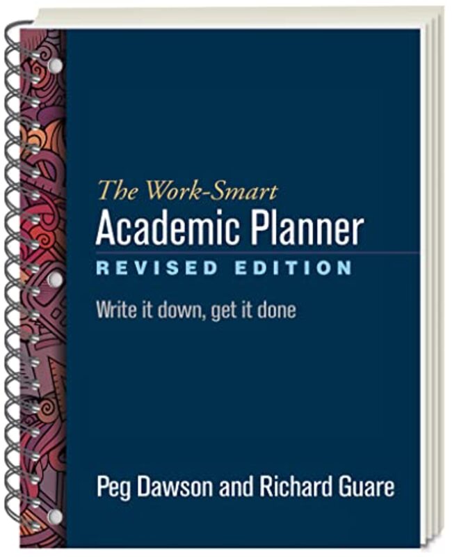 The Work-Smart Academic Planner: Write It Down, Get It Done , Paperback by Dawson, Peg - Guare, Richard