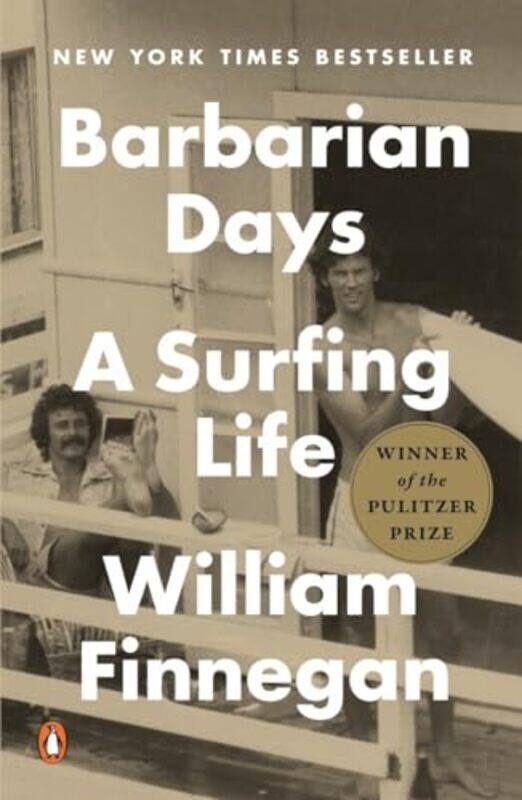 

Barbarian Days A Surfing Life By William Finnegan - Paperback