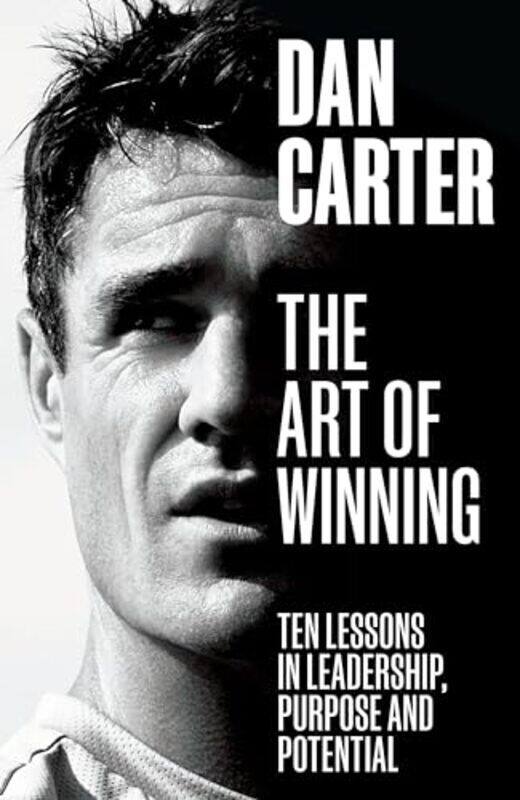 

The Art of Winning Ten Lessons in Leadership Purpose and Potential by Carter, Dan Paperback