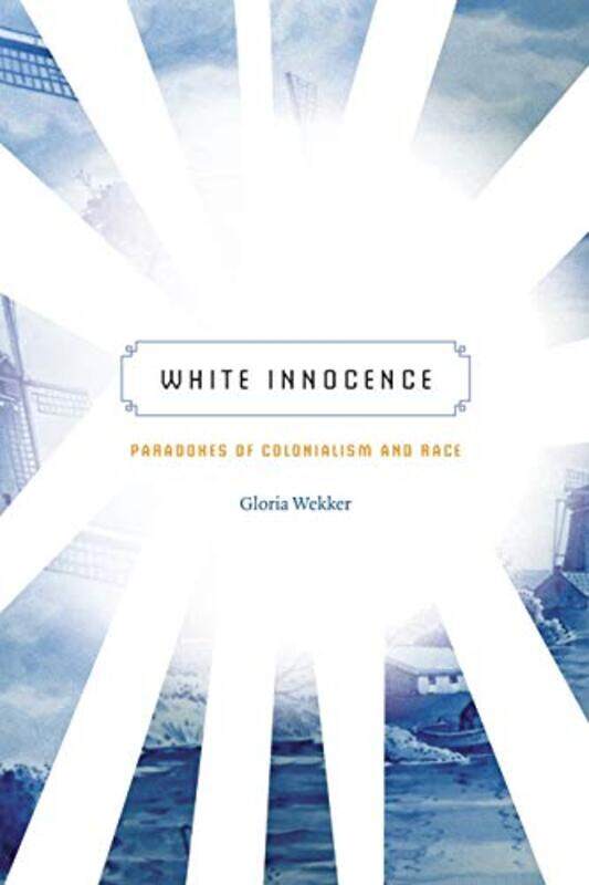 

White Innocence by Gloria Wekker-Paperback